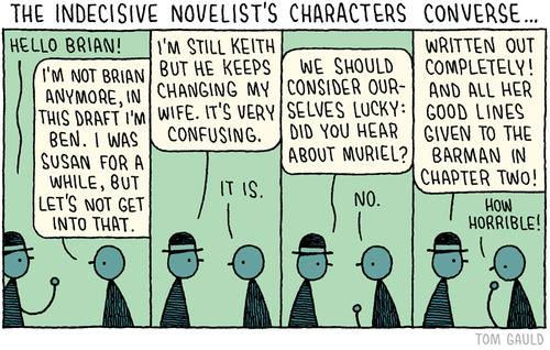 Indecisive novelist, Comic by Tom Gauld, tomgauld.com